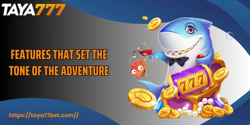 Features that set the tone of the adventure