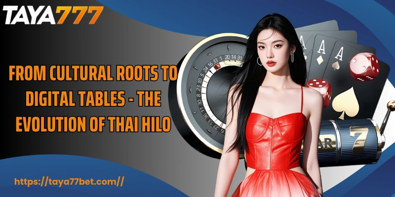 From cultural roots to digital tables - The evolution of Thai HiLo