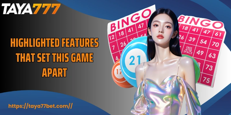 Highlighted features that set this game apart