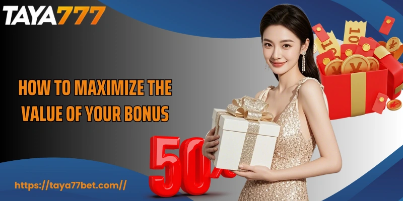How to maximize the value of your bonus