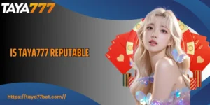 Is TAYA777 Reputable What You Need To Know Before Joining