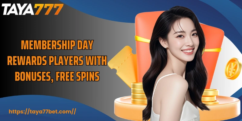 Membership Day rewards players with bonuses, free spins