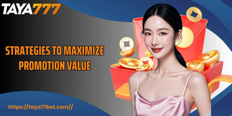 Strategies to maximize promotion value