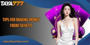 Tips For Making Money From TAYA777 Smart Strategies For Consistent Results