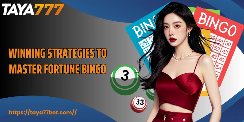 Winning strategies to master Fortune Bingo