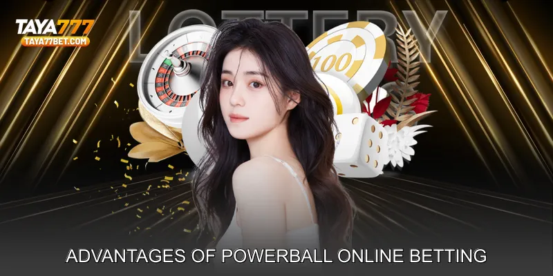 Advantages of Powerball Online Betting Compared to Traditional Play