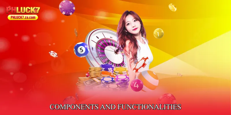 Components and Functionalities