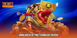 Bangladesh betting technology review