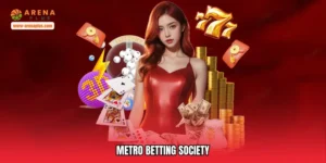 Metro betting society