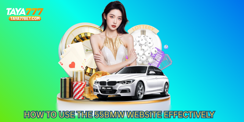 How to Use the 55bmw Website Effectively
