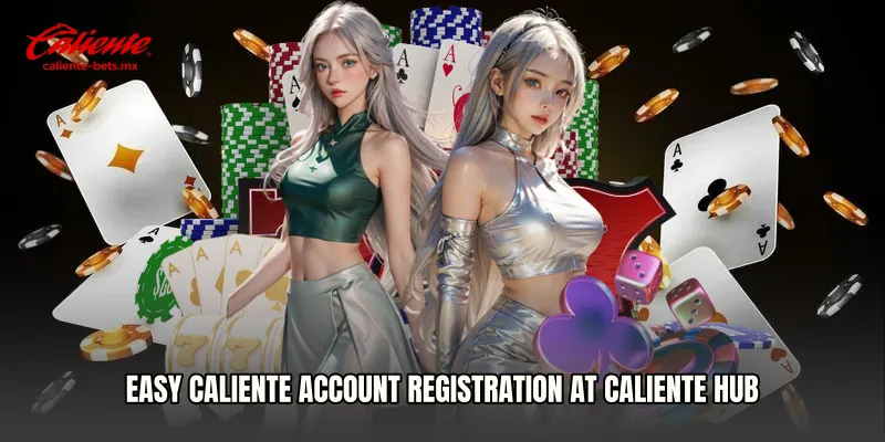 Easy Caliente Account Registration at Caliente Hub