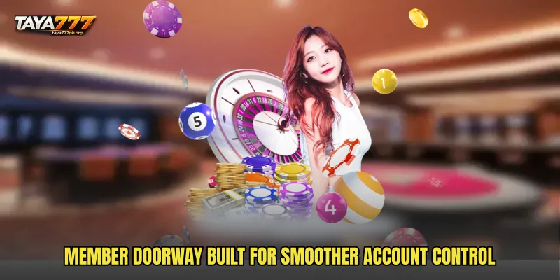 Member doorway built for smoother account control